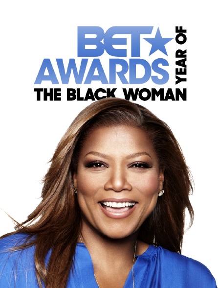 BET Awards: Year of the Black Woman