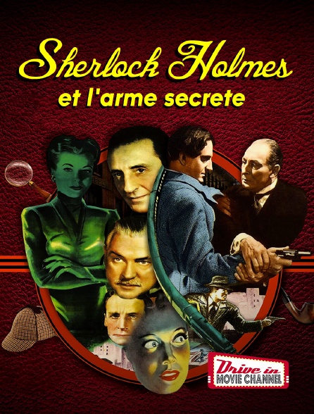 Drive-in Movie Channel - Sherlock Holmes et l'arme secrète en replay