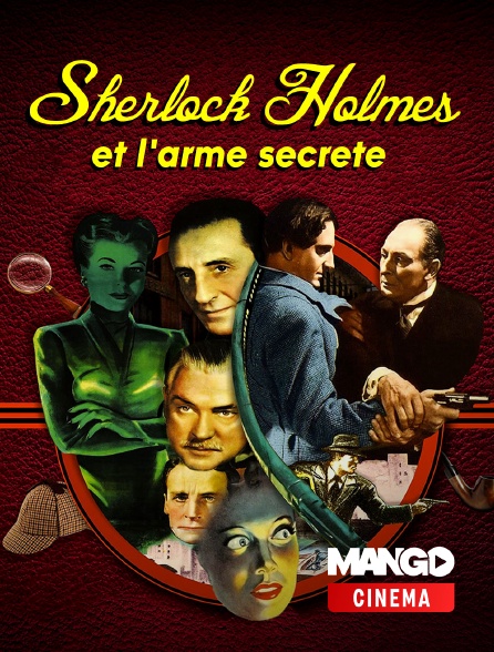 MANGO Cinéma - Sherlock Holmes et l'arme secrète