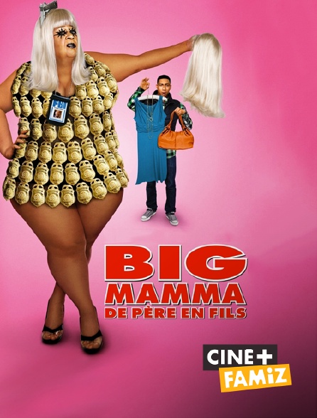 Ciné+ Famiz - Big mamma : de père en fils