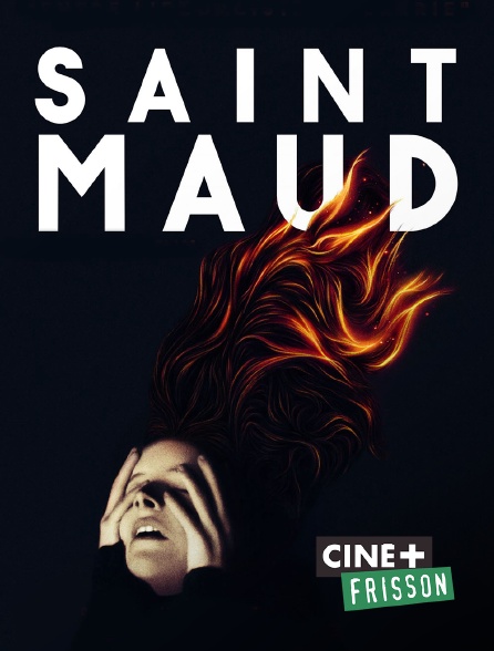 Ciné+ Frisson - Saint Maud