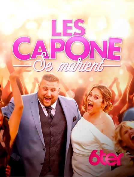 6ter - Les Capone se marient