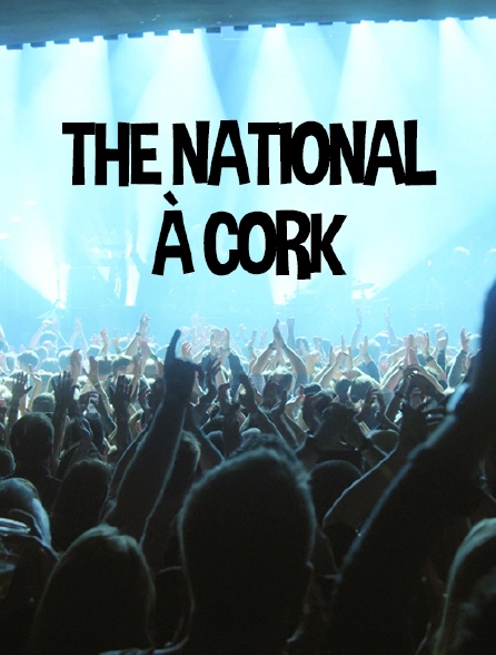 The National à Cork