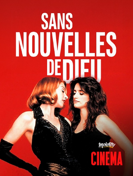 Molotov Channels Cinéma - Sans nouvelles de Dieu