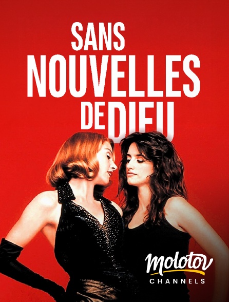 Molotov Channels - Sans nouvelles de Dieu