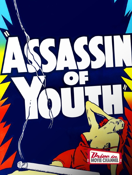 Drive-in Movie Channel - Assassin of Youth
