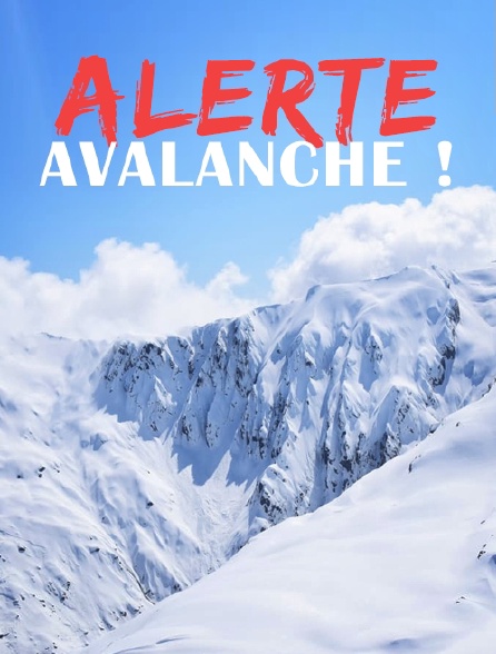 Alerte avalanche !