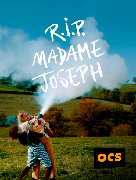 OCS - RIP Madame Joseph