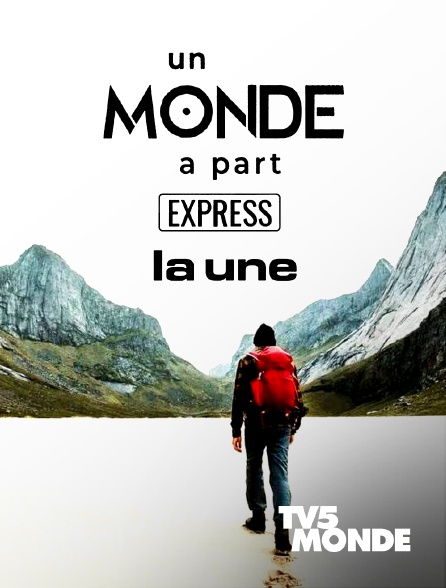 TV5MONDE - Un monde à part express