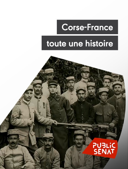 Public Sénat - Corse-France, toute une histoire