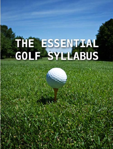The Essential Golf Syllabus