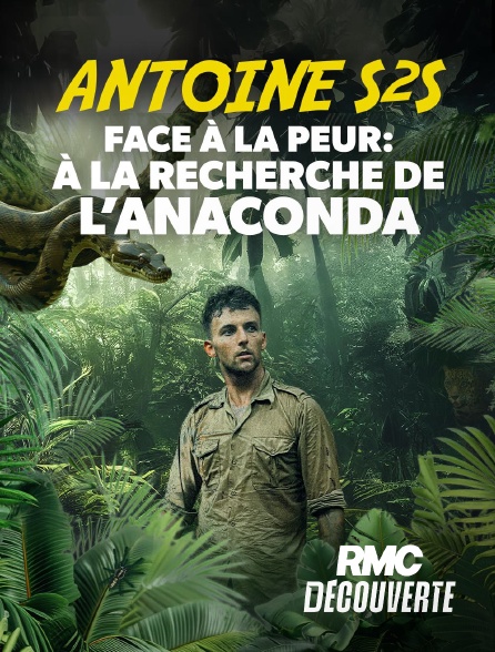 RMC Découverte - Face à la peur : à la recherche de l'anaconda