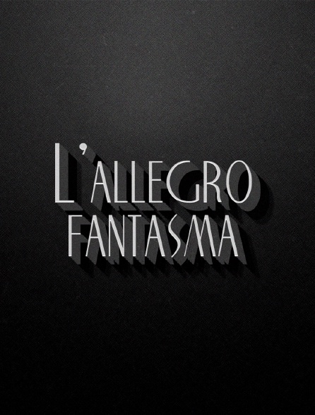 L'allegro fantasma