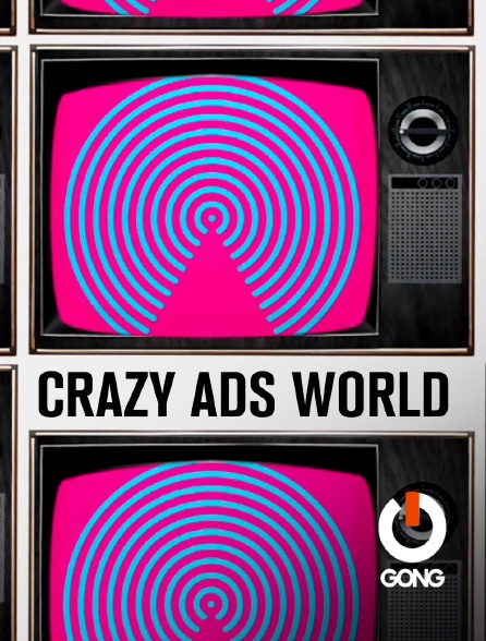 GONG - Crazy Ads World