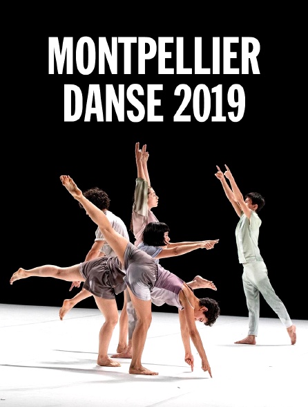 Montpellier Danse 2019