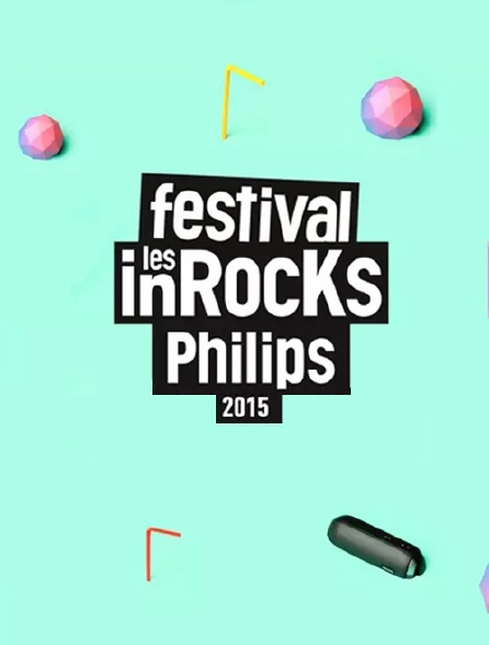 Festival Les inRocKs Philips 2015
