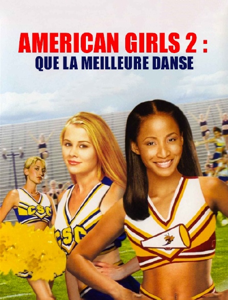 American Girls 2 : que la meilleure danse !