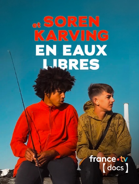 France TV Docs - Soren & Karving, en eaux libres