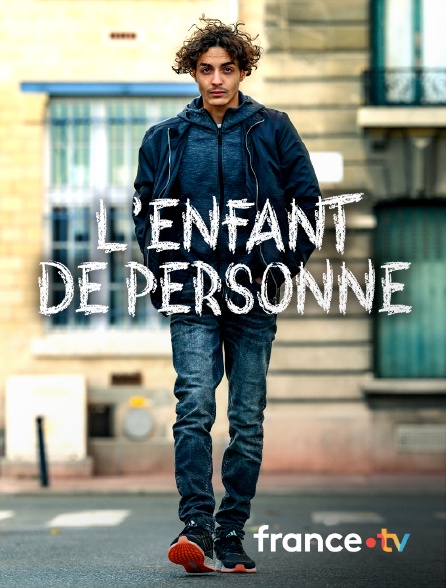 france.tv - L'enfant de personne
