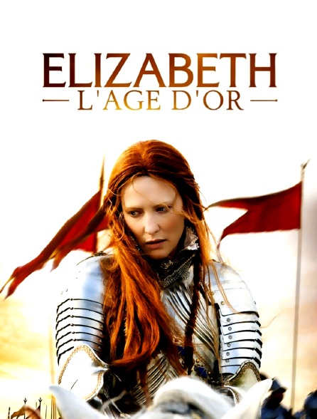 Elizabeth, l'âge d'or