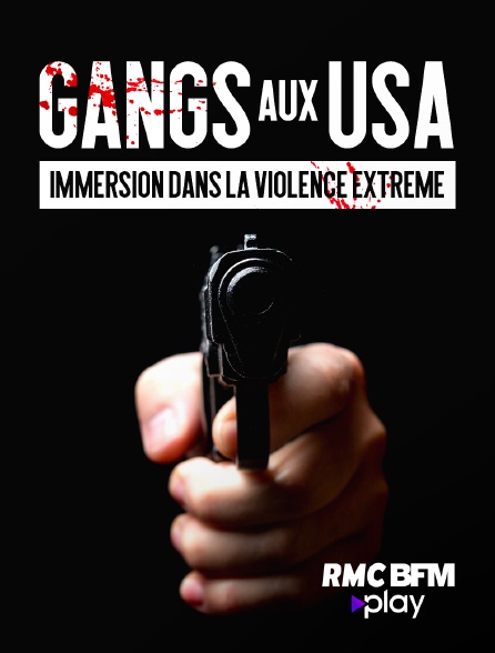 RMC BFM Play - Gangs aux USA : immersion dans la violence extrême