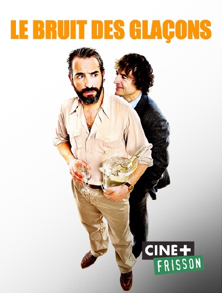 Ciné+ Frisson - Le bruit des glaçons