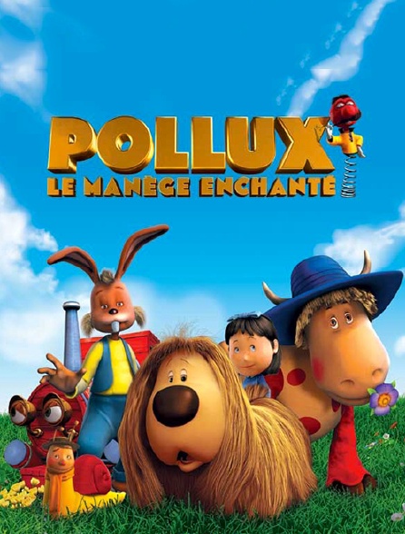 Pollux le manège enchanté