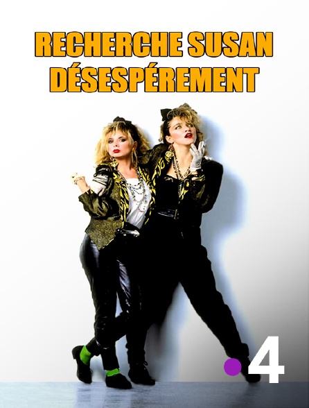 France 4 - Recherche Susan, désespérément
