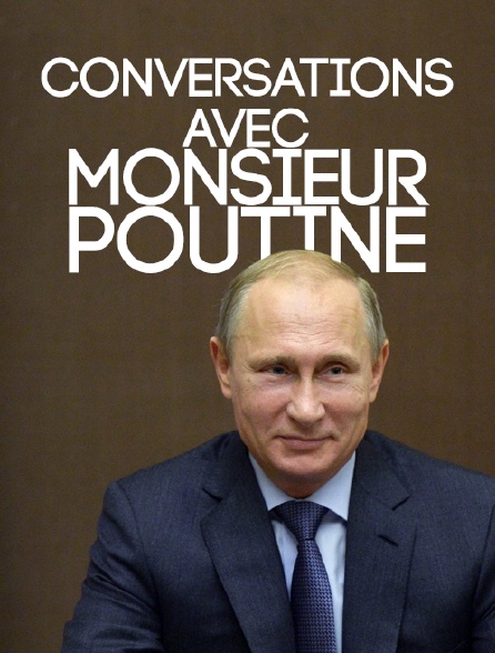 Conversations avec monsieur Poutine