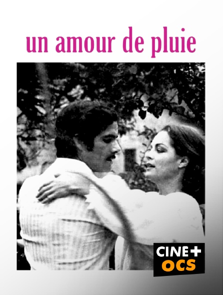 CINÉ Cinéma - Un amour de pluie