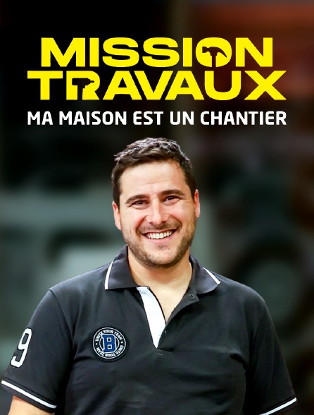 Mission travaux : ma maison est un chantier