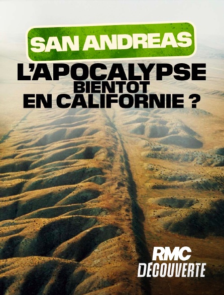 RMC Découverte - San Andreas : l'apocalypse bientôt en Californie ?