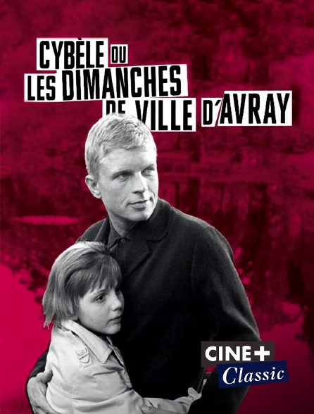 Ciné+ Classic - Cybèle ou Les dimanches de Ville-d'Avray