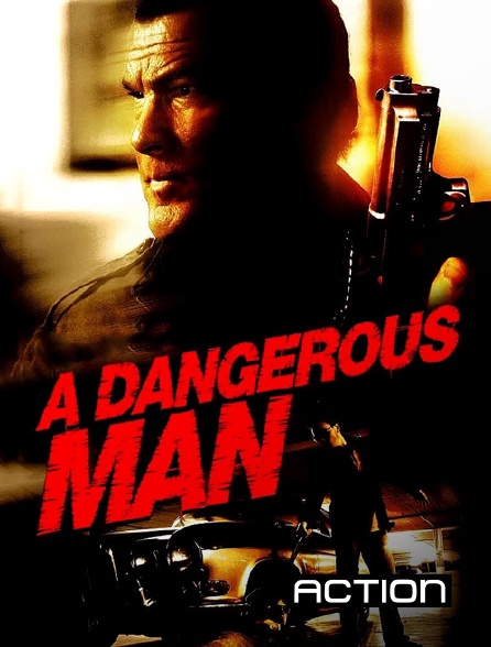 Action - A Dangerous Man
