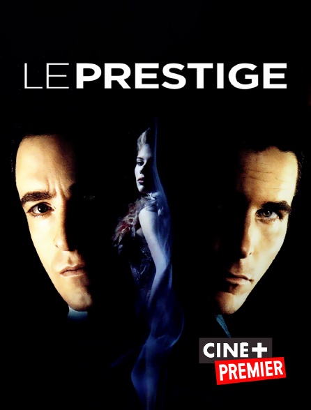 Ciné+ Premier - Le prestige