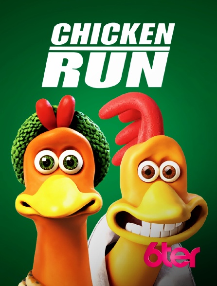6ter - Chicken Run