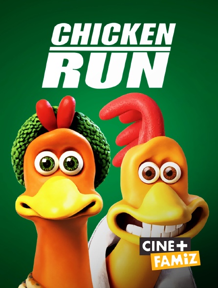 Ciné+ Famiz - Chicken Run