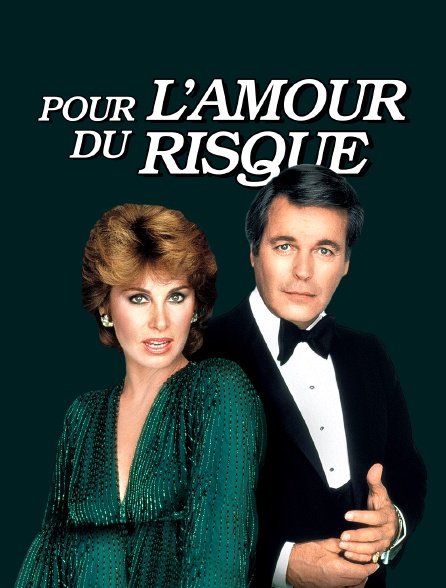 Pour l'amour du risque