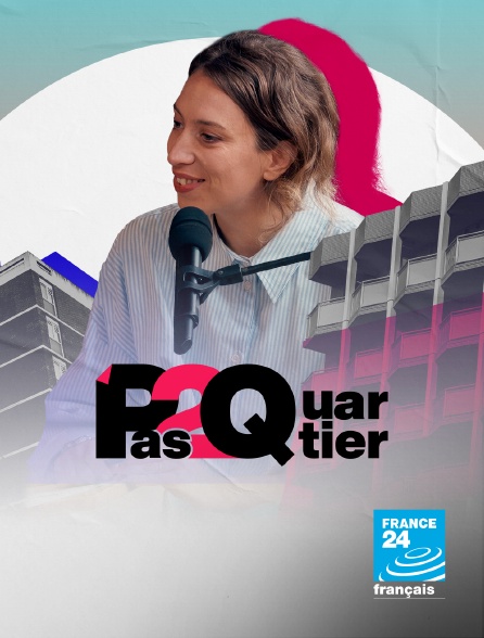 France 24 - #Pas2quartier