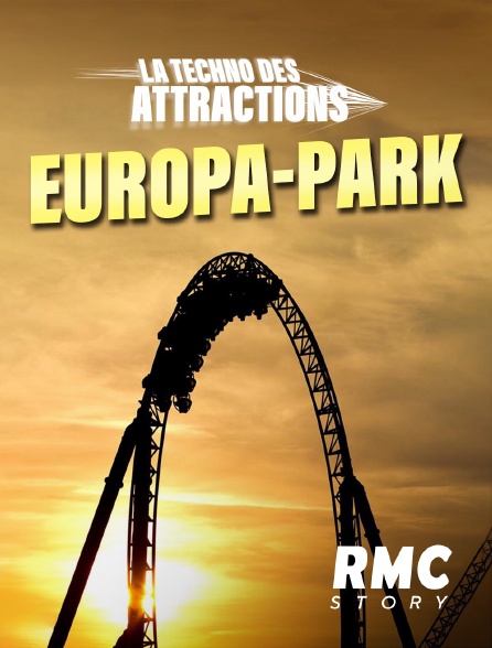 RMC Story - La techno des attractions : Europa-Park