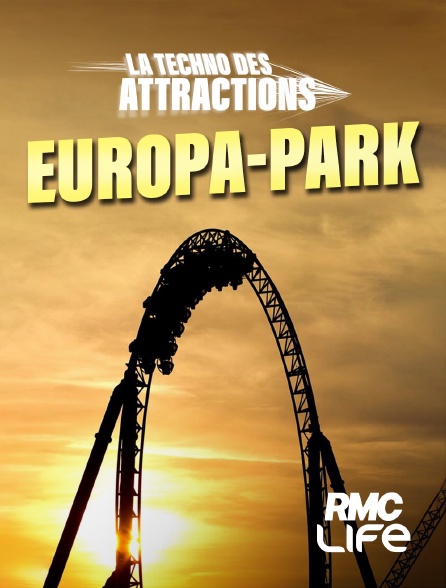 RMC Life - La techno des attractions : Europa-Park