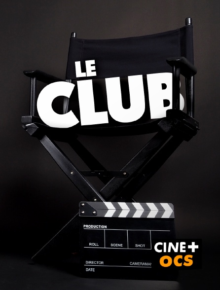 CINÉ Cinéma - Le club