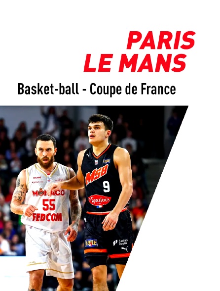 Basket-ball - Coupe de France : Paris / Le Mans