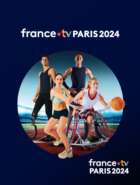 France.tv Paris 2024 - France.tv Paris 2024 en LIVE