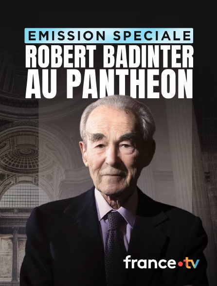 france.tv - Emission spéciale : Robert Badinter au Panthéon