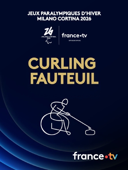 france.tv - Milan-Cortina 2026 - Curling Fauteuil