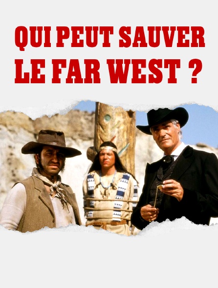 Qui peut sauver le Far West?