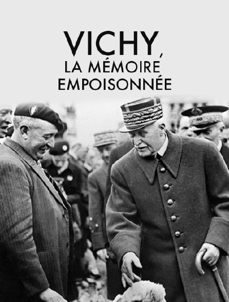Vichy, la mémoire empoisonnée