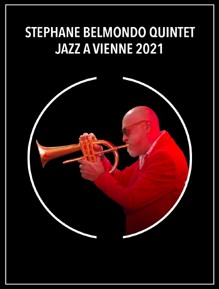 Stéphane Belmondo Quintet | Jazz à Vienne 2021