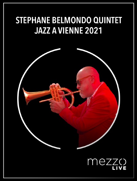 Mezzo Live HD - Stéphane Belmondo Quintet | Jazz à Vienne 2021